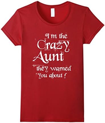 Women's Aunt Shirt - Crazy Aunt They Warned You About! Medium Cranberry