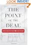 The Point of the Deal: How to Negotiate When Yes Is Not Enough