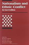 Nationalism and Ethnic Conflict - revised edition (International Security Readers)