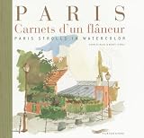 Paris : Carnets d'un fl�neur, �dition bilingue fran�ais-anglais
