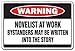 Novelist at Work Warning Sign Writing