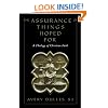 The Assurance of Things Hoped For: A Theology of Christian Faith