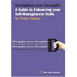 Strengthen Your Strengths: A Guide to Enhancing Your Self-management Skillsby Peter Honey