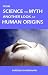 From Science to Myth, Another Look at Human Origins