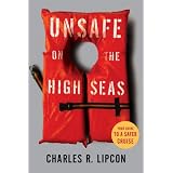 Unsafe on the High Seas: Your Guide to a Safer Cruise