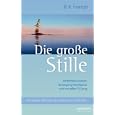 Die grosse Stille: Die Wasser-Methode der taoistischen Meditation