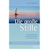 Die gro�e Stille: Die Wasser-Methode der taoistischen Meditation