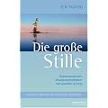 Die gro�e Stille: Die Wasser-Methode der taoistischen Meditation
