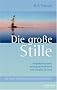 Die gro�e Stille: Die Wasser-Methode der taoistischen Meditation