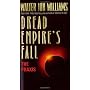 The Praxis: Dread Empire's Fall by Walter Williams