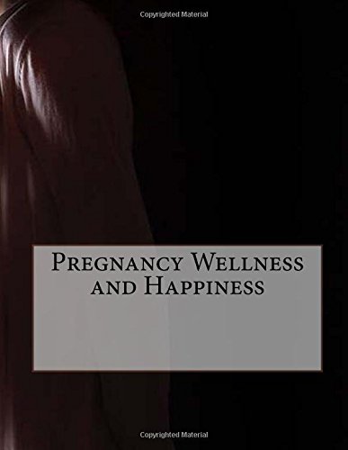 Pregnancy Wellness and Happiness
