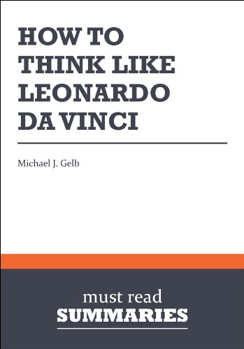 Summary: How to think like Leonardo da Vinci - Michael J. Gelb Book Image