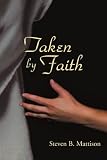 Taken by Faith