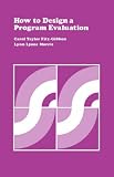 How to Design a Program Evaluation (CSE Program Evaluation Kit)