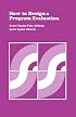 How to Design a Program Evaluation (CSE Program Evaluation Kit)