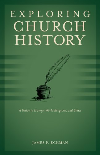 Exploring Church History: A Guide to History, World Religions, and Ethics