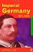 Imperial Germany 1871-1918 (Questions and Analysis in History)