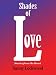 Shades of Love, stories from the heart