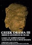 Greek drama III : essays in honour of Kevin Lee