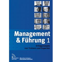 Management & F�hrung 1: Erfolgsrezepte von Trainern und Experten