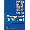 Management & F�hrung 1: Erfolgsrezepte von Trainern und Experten