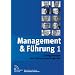 Management & F�hrung 1: Erfolgsrezepte von Trainern und Experten