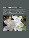 Brittil Iset Yhtyeet: Sailor, Bee Gees, Jamiroquai, the Shadows, Manfred Mann, Duran Duran, the Tremeloes, Current 93