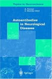 Autoantibodies in Neurological Diseases (Topics in Neuroscience)