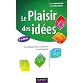 Le plaisir des id�es - La pratique de la cr�ativit� en entreprise