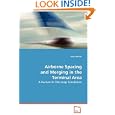 Airborne Spacing and Merging in the Terminal Area: A Human-In-The-Loop Simulation