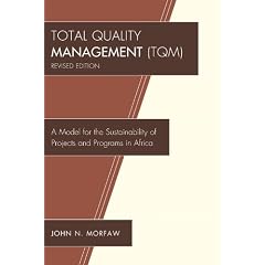 Total Quality Management (TQM): A Model for the Sustainability of Projects and Programs in Africa