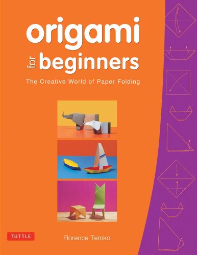 Origami for Beginners: The Creative World of Paper Folding