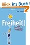 Freiheit - eine Gebrauchsanweisung