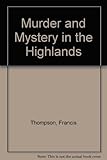Murder & mystery in the Highlands