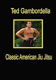 Classic American Jiu Jitsu (Volume 1)