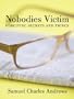 Nobody's Victim: Forgiving Secrets and Things