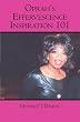 Oprah's Effervescence Inspiration 101