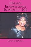 Oprah's Effervescence Inspiration 101