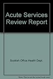 Acute services review report