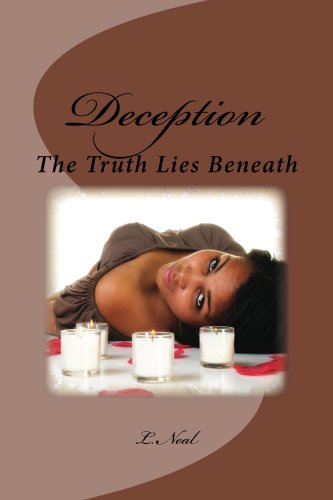 Deception (The Truth Lies Beneath Book 1), by L. Neal