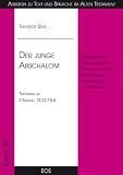 Produkt-Bild: Der junge Abschalom - Textstudie zu 2 Samuel 13,23-15,6