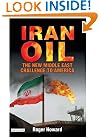 Iran Oil: The New Middle East Challenge to America