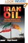 Iran Oil: The New Middle East Challenge to America