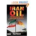 Iran Oil: The New Middle East Challenge to America