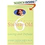 Your Six-Year-Old: Loving and Defiant