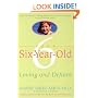 Your Six-Year-Old: Loving and Defiant