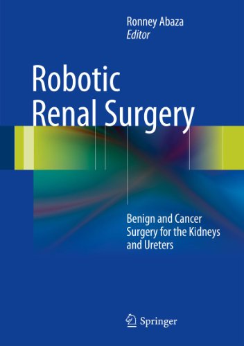 Robotic Renal Surgery: Benign and Cancer Surgery for the Kidneys and Ureters