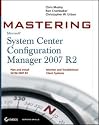 Mastering System Center Configuration Manager 2007 R2