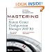 Mastering System Center Configuration Manager 2007 R2
