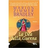 La dea della guerradi Marion Zimmer Bradley
